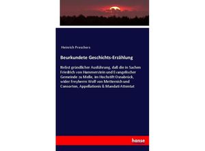 9783743623668 - Beurkundete Geschichts-Erzählung - Heinrich Preschers Kartoniert (TB)