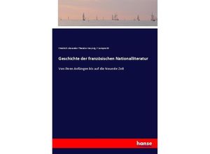 9783743623927 - Geschichte der französischen Nationalliteratur - Friedrich Alexander Theodor Kreyssig F Lamprecht Kartoniert (TB)