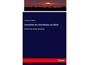 9783743625402 - Geschichte des Geschlechts von Kleist - Georg von Kleist Kartoniert (TB)