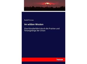 9783743626737 - Im wilden Westen - Rudolf Cronau Kartoniert (TB)