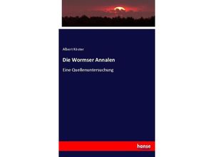 9783743627390 - Die Wormser Annalen - Albert Köster Kartoniert (TB)