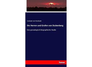 9783743627635 - Die Herren und Grafen von Stubenberg - Constantin von Wurzbach Kartoniert (TB)