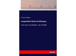 9783743629912 - Ausgewählte Werke Erzählungen - Fernán Caballero Kartoniert (TB)