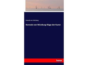 9783743631410 - Konrads von Würzburg Klage der Kunst - Konrad von Würzburg Kartoniert (TB)