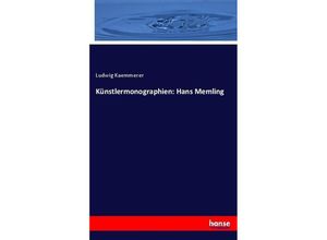 9783743634220 - Künstlermonographien Hans Memling - Ludwig Kaemmerer Kartoniert (TB)