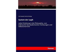 9783743634992 - System der Logik - Karl Alexander Reichlin-Meldegg Kartoniert (TB)