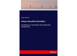 9783743635357 - Johann Reuchlins Komödien - Hugo Holstein Kartoniert (TB)