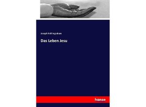 9783743636019 - Das Leben Jesu - Joseph Holt Ingraham Kartoniert (TB)