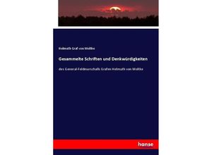 9783743636460 - Gesammelte Schriften und Denkwürdigkeiten - Helmuth Karl Bernhard von Moltke Kartoniert (TB)