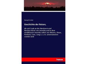 9783743636828 - Geschichte der Reisen - Georg Forster Kartoniert (TB)