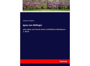 9783743638846 - Ignaz von Döllinger - Johann Friedrich Kartoniert (TB)