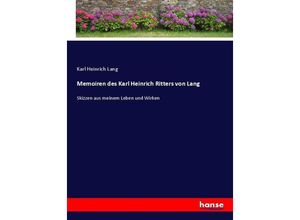 9783743638884 - Memoiren des Karl Heinrich Ritters von Lang - Karl Heinrich Lang Kartoniert (TB)