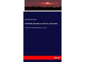 9783743639485 - Fünf Briefe über Marx an Herrn Dr Julius Wolf - Friedrich Bertheau Kartoniert (TB)