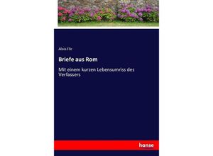 9783743639577 - Briefe aus Rom - Alois Flir Kartoniert (TB)