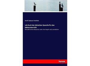 9783743640375 - Lehrbuch der dänischen Sprache für den Selbstunterricht - Josef Calasanz Poestion Kartoniert (TB)