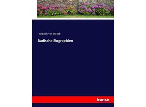 9783743641730 - Badische Biographien - Friedrich von Weech Kartoniert (TB)