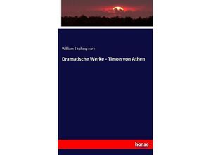 9783743642362 - Dramatische Werke - Timon von Athen - William Shakespeare Kartoniert (TB)