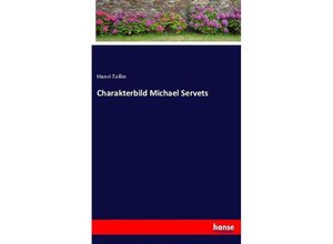 9783743647213 - Charakterbild Michael Servets - Henri Tollin Kartoniert (TB)