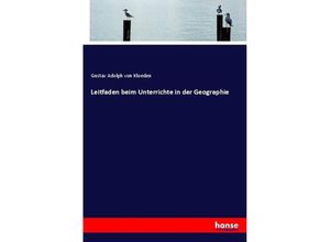 9783743647282 - Leitfaden beim Unterrichte in der Geographie - Gustav Adolf von Klöden Kartoniert (TB)