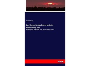 9783743647589 - Zur Kenntniss des Baues und der Entwicklung von - Carl Claus Kartoniert (TB)