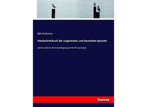 9783743649347 - Handwörterbuch der ungarischen und deutschen Sprache - Béla Kelemen Kartoniert (TB)