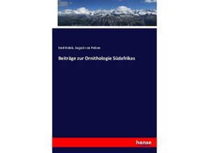 9783743650398 - Beiträge zur Ornithologie Südafrikas - Emil Holub August von Pelzeln Kartoniert (TB)