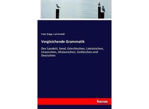 9783743650749 - Vergleichende Grammatik - Franz Bopp Carl Arendt Kartoniert (TB)