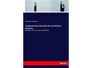 9783743650787 - Vergleichende Grammatik der semitischen Sprachen - Heinrich Zimmern Kartoniert (TB)