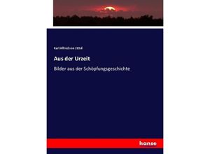 9783743651159 - Aus der Urzeit - Karl von Zittel Kartoniert (TB)