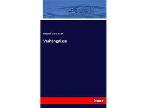 9783743652231 - Verhängnisse - Friedrich Gerstäcker Kartoniert (TB)