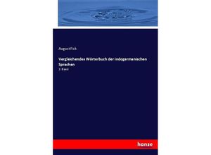 9783743661813 - Vergleichendes Wörterbuch der indogermanischen Sprachen - August Fick Kartoniert (TB)