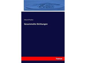 9783743665583 - Gesammelte Dichtungen - Eduard Paulus Kartoniert (TB)