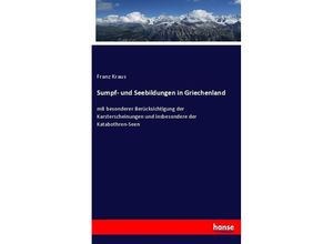 9783743670433 - Sumpf- und Seebildungen in Griechenland - Franz Kraus Kartoniert (TB)