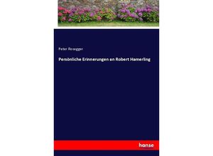 9783743670693 - Persönliche Erinnerungen an Robert Hamerling - Peter Rosegger Kartoniert (TB)