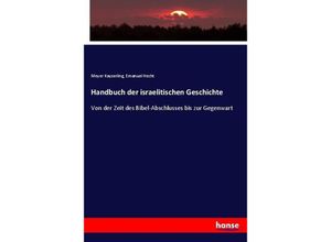 9783743672260 - Handbuch der israelitischen Geschichte - Meyer Kayserling Emanuel Hecht Kartoniert (TB)