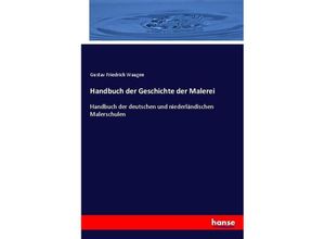 9783743672314 - Handbuch der Geschichte der Malerei - Gustav Friedrich Waagen Kartoniert (TB)