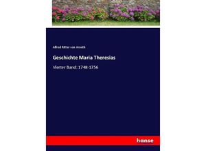 9783743673304 - Geschichte Maria Theresias - Alfred von Arneth Kartoniert (TB)