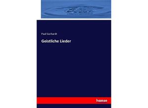 9783743673816 - Geistliche Lieder - Paul Gerhardt Kartoniert (TB)