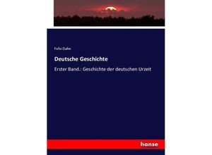 9783743674813 - Deutsche Geschichte - Felix Dahn Kartoniert (TB)