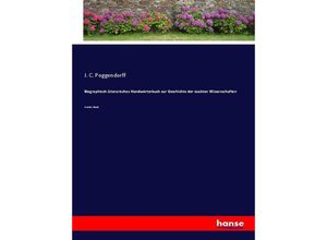 9783743675308 - Biographisch-Literarisches Handwörterbuch zur Geschichte der exakten Wissenschaften - J C Poggendorff Kartoniert (TB)