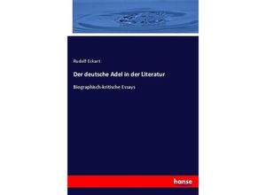 9783743675476 - Der deutsche Adel in der Literatur - Rudolf Eckart Kartoniert (TB)