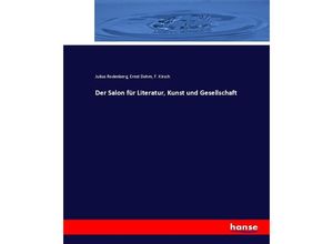 9783743675537 - Der Salon für Literatur Kunst und Gesellschaft - Julius Rodenberg Ernst Dohm F Kirsch Kartoniert (TB)