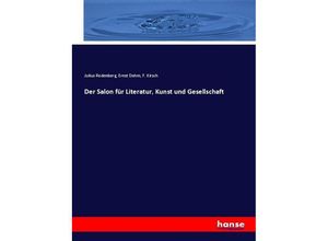 9783743675544 - Der Salon für Literatur Kunst und Gesellschaft - Julius Rodenberg Ernst Dohm F ed Kirsch Kartoniert (TB)