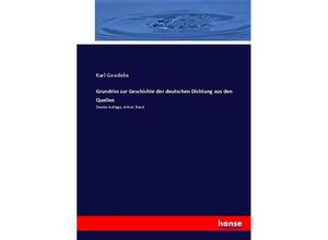 9783743675605 - Grundriss zur Geschichte der deutschen Dichtung aus den Quellen - Karl Goedeke Kartoniert (TB)