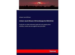 9783743676008 - Johann Jacob Mosers Wirtembergische Bibliothek - Johann Jacob Moser Kartoniert (TB)