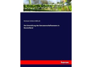 9783743676343 - Die Entwicklung des Genossenschaftswesens in Deutschland - Hermann Schulze-Delitzsch Kartoniert (TB)