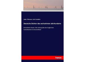 9783743676428 - Deutsche Dichter des sechzehnten Jahrhunderts - Julius Tittmann Karl Goedeke Kartoniert (TB)