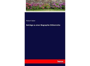 9783743677395 - Beiträge zu einer Biographie Ottheinrichs - Robert Salzer Kartoniert (TB)