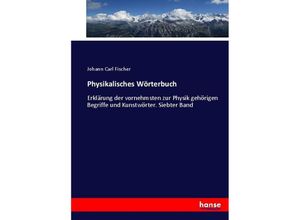 9783743677944 - Physikalisches Wörterbuch - Johann Carl Fischer Kartoniert (TB)