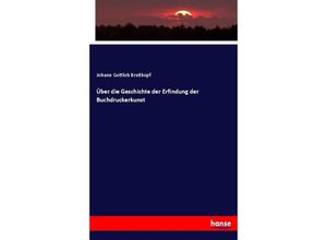 9783743678064 - Über die Geschichte der Erfindung der Buchdruckerkunst - Johann Gottlob Breitkopf Kartoniert (TB)